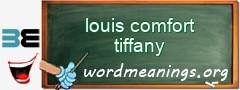 WordMeaning blackboard for louis comfort tiffany